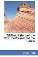 Salathiel : A Story of the Past, the Present and the Future