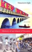 Key West, History of an Island of Dreams