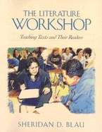 The Literature Workshop : Rethinking the Classic Problems of Instruction