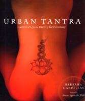 Urban Tantra : Sacred Sex for the Twenty-first Century