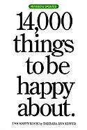 14,000 Things to Be Happy About.: The Happy Book