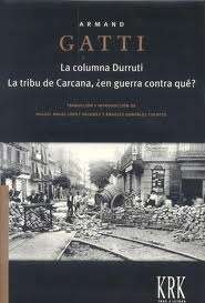 La columna Durruti. La guerra de Carcana, ¿en guerra contra qué?