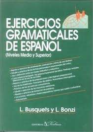 Ejercicios gramaticales de español. Nivel medio y superior