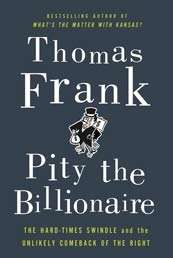 Pity the Billionaire