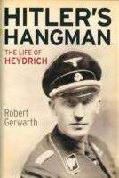 Hitler's Hangman : The Life and Death of Reinhard Heydrich