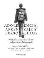 Adolescencia, aprendizaje y personalidad. Problemas y soluciones en la educación secundaria