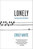 Lonely: Learning to Live with Solitude