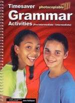 Timesaver: grammar activities, NIVEL INTERMEDIO BAJO A INTERMEDIO A2-B1
