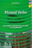 Phrasal Verbs. Los verbos compuestos y sus ejercicios