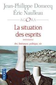 La situation des esprits - art, littérature, politique, vie