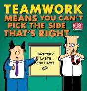 Dilbert: Teamwork means you can't Pick the Side that's Right