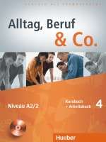 Alltag, Beruf x{0026} Co. 4 Kursbuch+Arbeitsbuch+Arbeitsbuch CD