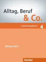 Alltag, Beruf x{0026} Co. 4 Lehrerhandbuch