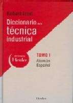 Diccionario de la técnica industrial. Alemán-Español