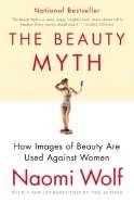 The Beauty Myth: How Images of Beauty Are Used Against Women