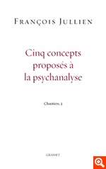 Cinq concepts proposés à la psychanalyse