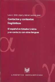 Contactos y contextos lingüísticos. El español en los Estados Unidos y en contacto con otras lenguas.