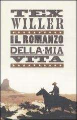 Tex Willer. Il romanzo della mia vita