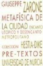 Metafísica de la ciudad: Encanto utópico y desencanto metropolitano