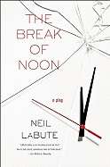 The Break of Noon: A Play