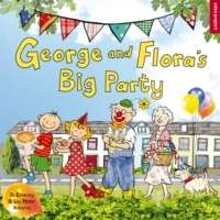 George and Flora's Big Party