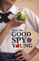 Only the Good Spy Young