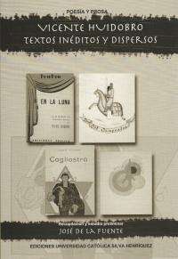 Vicente Huidobro, textos inéditos y dispersos