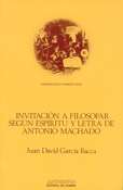 Invitación a filosofar según espíritu y letra de Antonio Machado