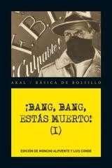 ¡Bang, bang, estás muerto!