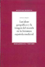 Las ideas geográficas y la imagen del mundo en la literatura española medieval