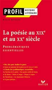 La Poésie au XIXème et XXème siècle : problématiques essentielles