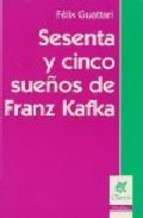 Sesenta y cinco sueños de Franz Kafka