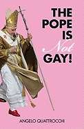 The Pope is Not Gay