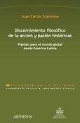 Discernimiento filosófico de la acción y pasión históricas