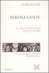 Strana gente. Un diario tra Sud e Nord nell'Italia del 1960