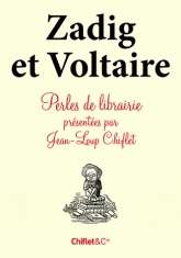 Zadig et Voltaire et autres perles de librairie