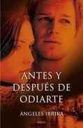 Antes y después de odiarte