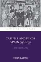 Caliphs and Kings: Spain, 796-1031
