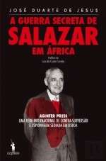 A Guerra Secreta de Salazar em África