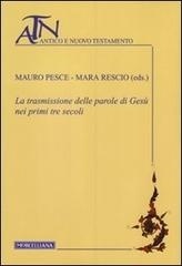 La trasmissione delle parole di Gesù nei primi tre secoli