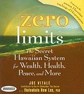Zero Limits (audiobook): The Secret Hawaiian System for Wealth, Health, Peace, and More