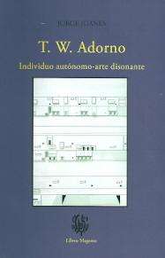 T.W. Adorno. Individuo autónomo-arte disonante
