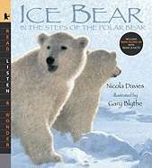 Ice Bear: In the Steps of the Polar Bear (with Read-Along CD)