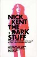 The Dark Stuff : Selected Writings on Rock Music 1972-1993