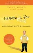 Heaven is for Real: a Little Boy's Ashtounding Story of His Trip To Heaven and Back