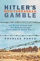 Hitler's Mediterranean Gamble