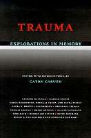 Trauma : Explorations in Memory