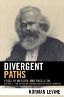 Divergent Paths : Hegel in Marxism And Engelsism