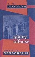 Giving Offense: Essays on Censorship