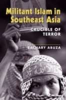 Militant Islam in Southeast Asia: Crucible of Terror